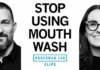 Hidden Dangers of Alcohol-based Mouthwash Dangers of Daily Mouthwash Use | Dr. Staci Whitman & Dr. Andrew Huberman