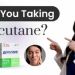 Accutane: What to Know Before, During, & After Treatment
