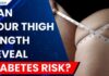 Study Finds Thigh Length Home Test Can Identify Diabetes and Prediabetes Risk