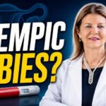 “Ozempic Babies” Explained: Fertility, Birth Control & Pregnancy Safety